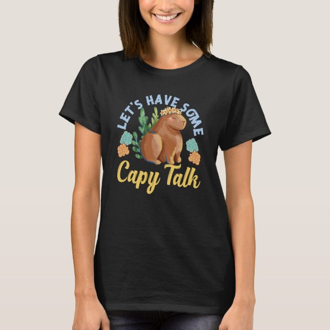 Capybara Let's Have Some Capy Talk T-Shirt (Front)