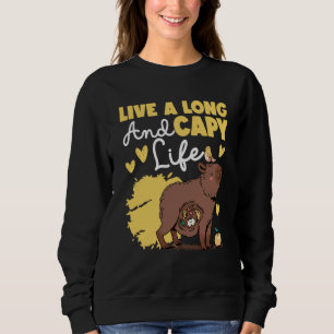 Capybara Live A Long And Capy Life Sweatshirt