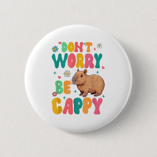 Capybara Lover Motivation Sitive Don't That Worry  Button