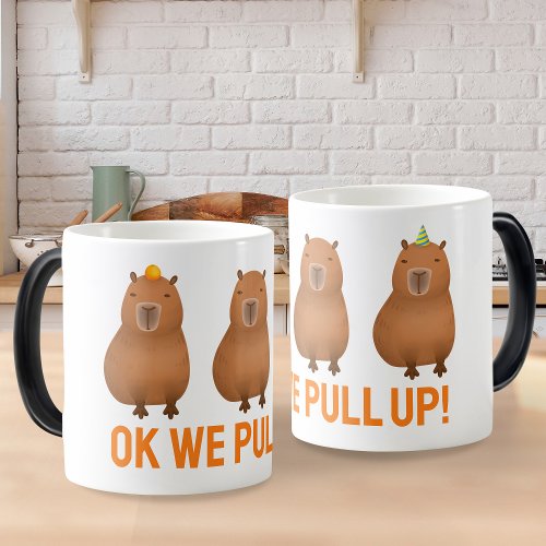 Capybara Meme Ok We Pull Up  Magic Mug