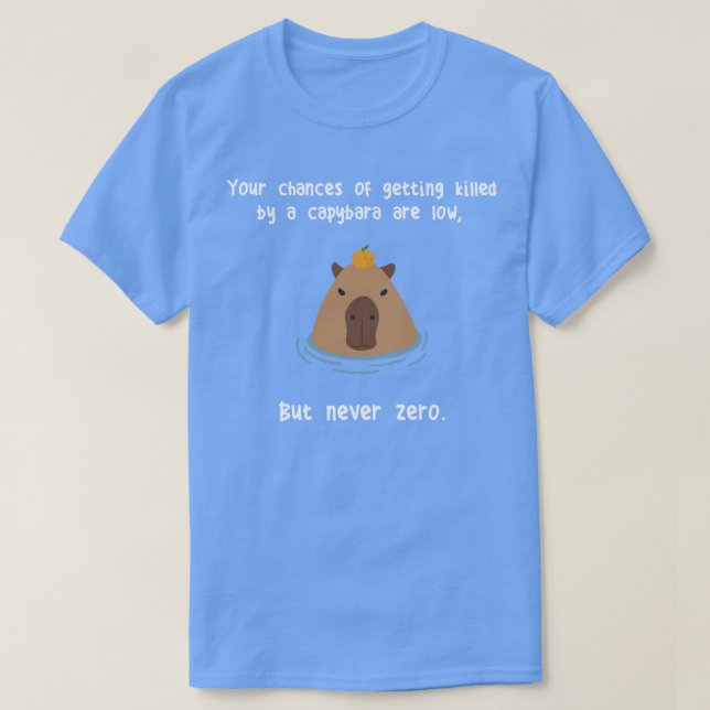 Capybara Never Zero T-Shirt (Design Front)