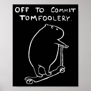 Capybara Off To Commit Tomfoolery  Poster
