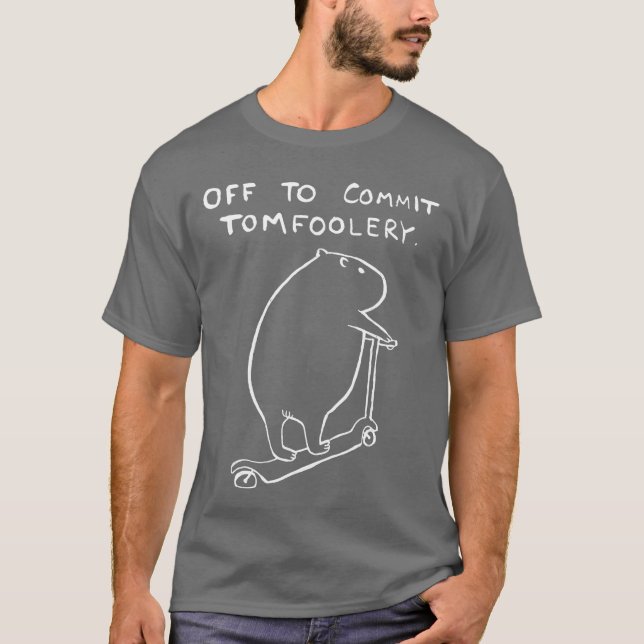 Capybara Off to Commitomfoolery family T-Shirt (Front)