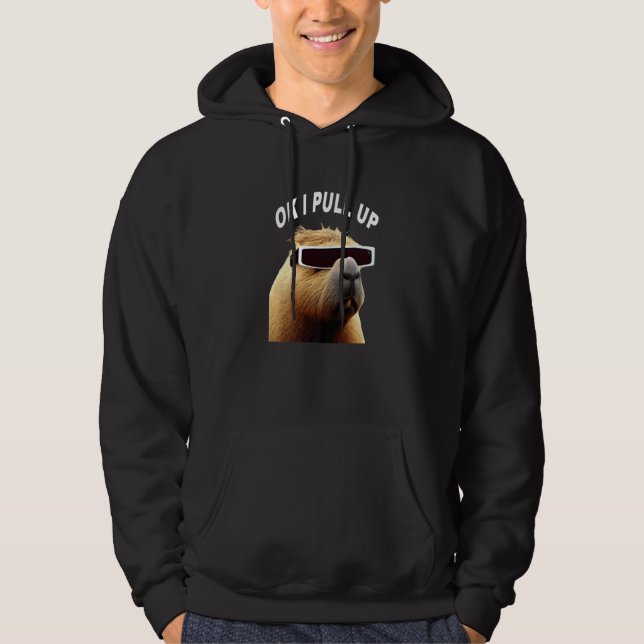 Capybara OK I Pull Up Animal Meme Hoodie (Front)