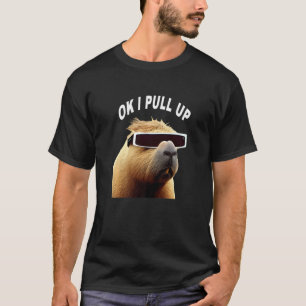 Capybara OK I Pull Up Animal Meme T-Shirt