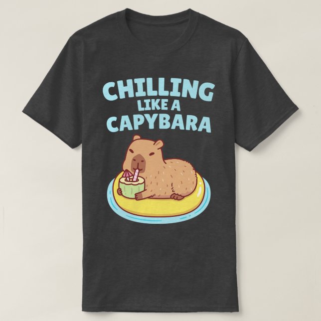 Capybara On A Pool Float g Like A Capybara Funny T-Shirt (Design Front)