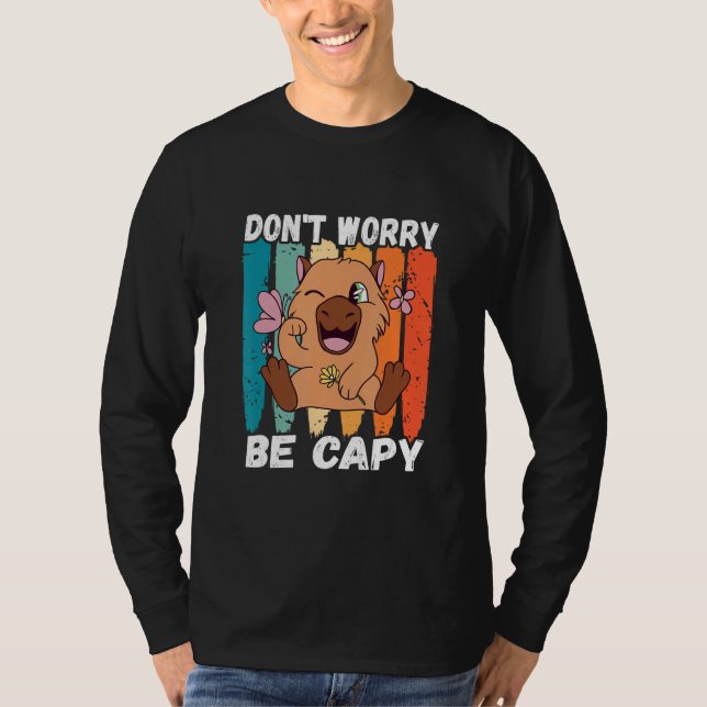 Capybara  Retro Don t Worry Capybara Rodent Animal T-Shirt (Front)