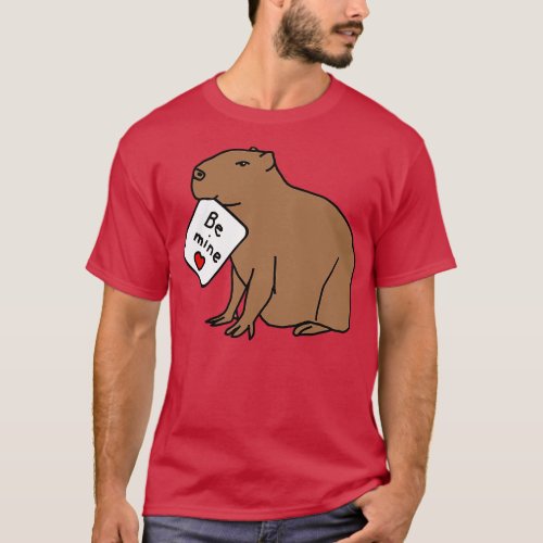 Capybara says Be Mine on Valentines Day T_Shirt