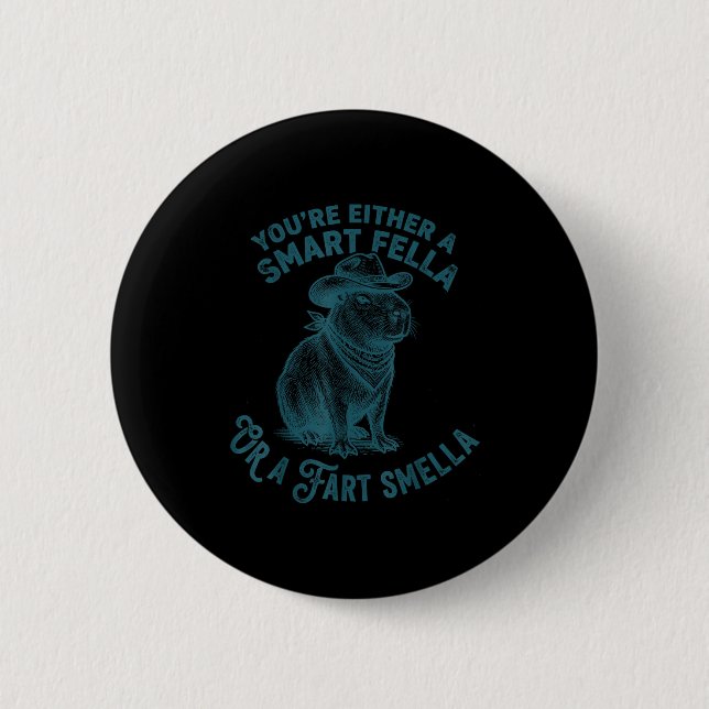 Capybara Smart Fella Fart Smella Funny Cowboy Humo Button (Front)