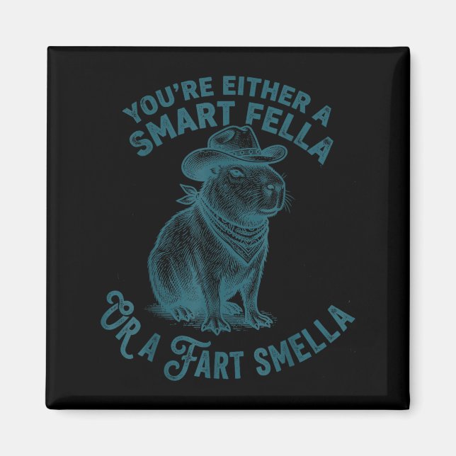 Capybara Smart Fella Fart Smella Funny Cowboy Humo Magnet (Front)