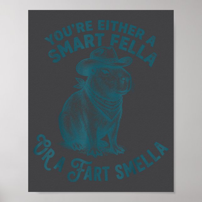 Capybara Smart Fella Fart Smella Funny Cowboy Humo Poster (Front)