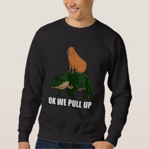 Capybara standing on Alligator Meme Ok We Pull Up Sweatshirt