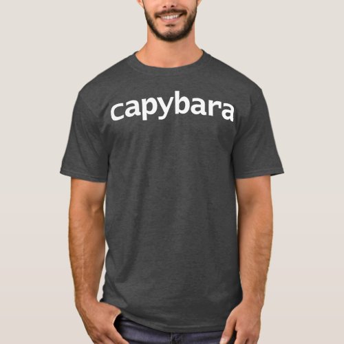 Capybara White Text Typography T_Shirt