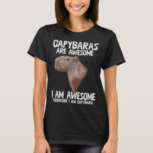 Capybaras Are Awesome Therefore I'm Capibara Funny T-Shirt