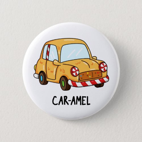 Car_amel Funny Candy Car Pun  Button