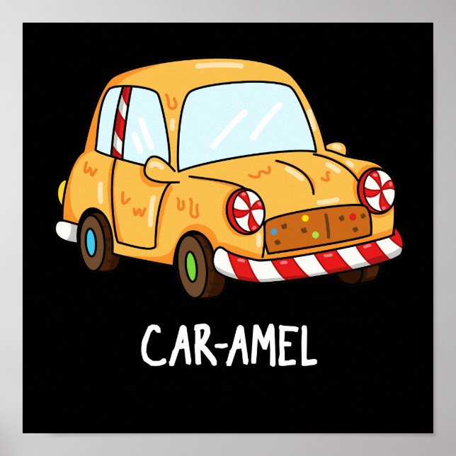 Car-amel Funny Candy Car Pun Dark BG Poster (Front)