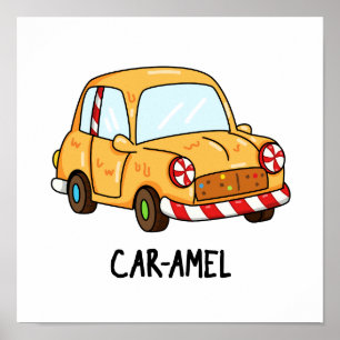 Car-amel Funny Candy Car Pun Poster