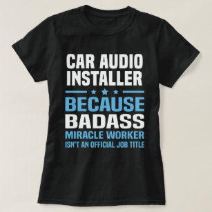 Car Audio Installer T-Shirt