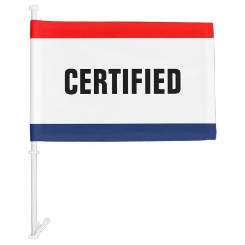 Car Dealership Certified Promotion Customizable Car Flag