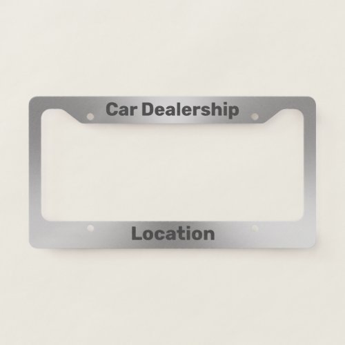 Car Dealership Name Location Brushed Metal Look License Plate Frame