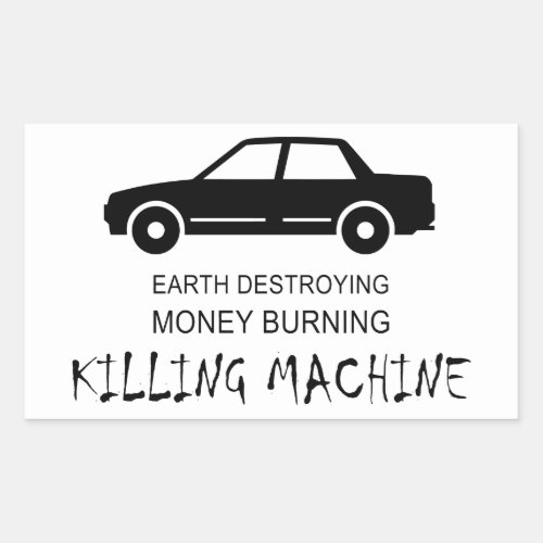 Car Earth Destroying Money Burning Killing Machine Rectangular Sticker