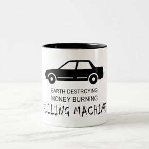 Car Earth Destroying Money Burning Killing Machine Two-Tone Coffee Mug