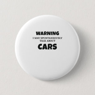 Car Enthusiast Gift Warning May Talk About Cars Gi Button