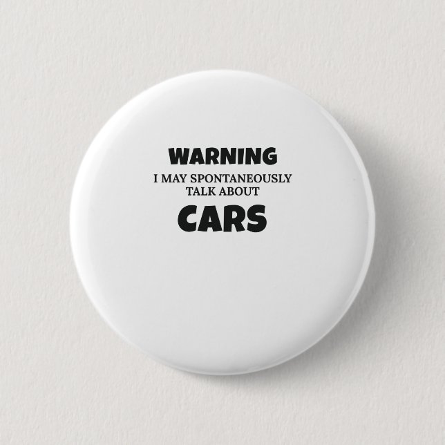 Car Enthusiast Gift Warning May Talk About Cars Gi Button (Front)