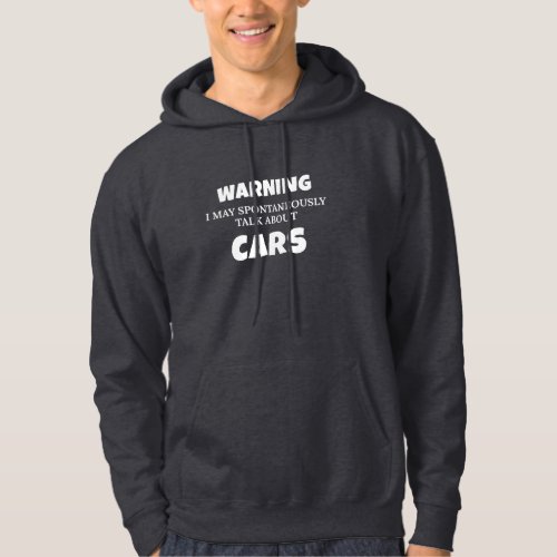 Car Enthusiast Gift Warning May Talk About Cars Gi Hoodie