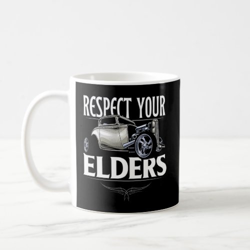 Car Guy Classic Muscle Car Respect Your Elders  Coffee Mug