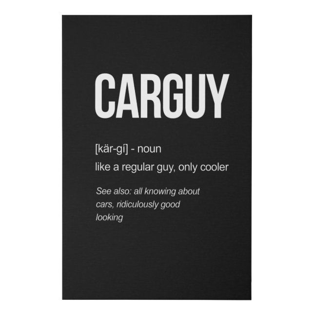 Car Guy Definition Funny gift ideas Faux Canvas Print (Front)