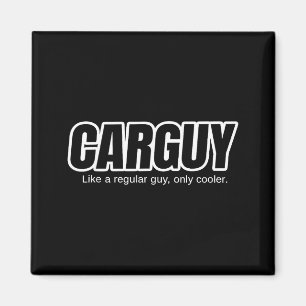 Car Guy Gift - Carguy Like A Regular Guy, Only Coo Magnet
