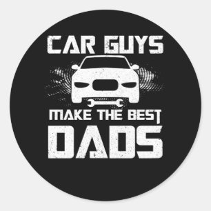Car Guys Make The Best Dads Fathers Day Mechanic Classic Round Sticker