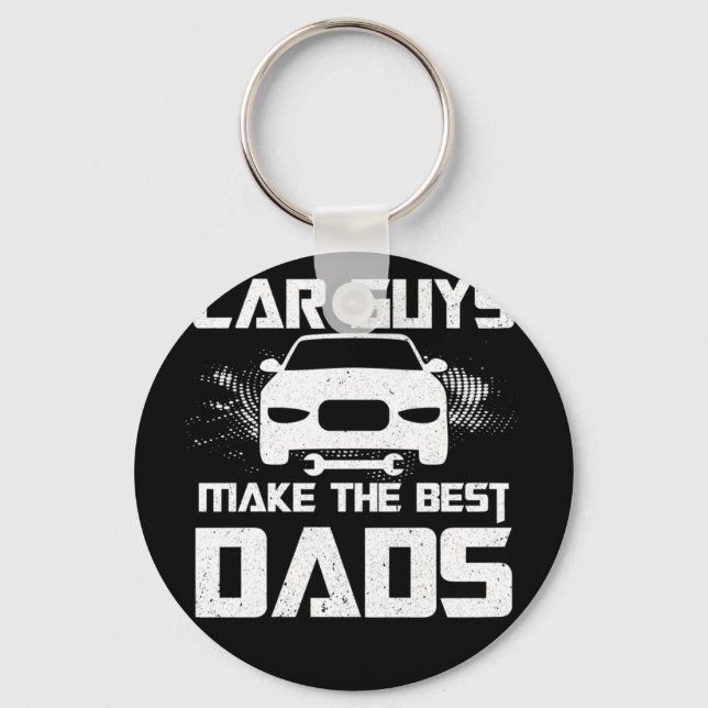 Car Guys Make The Best Dads Fathers Day Mechanic Keychain (Front)