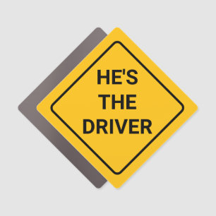 Car Magnet - He's The Driver
