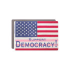 Car Magnet - "Support Democracy!" message