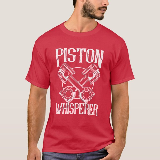 Car Mechanical Piston Whisperer Car Mechanic funny T-Shirt (Front)