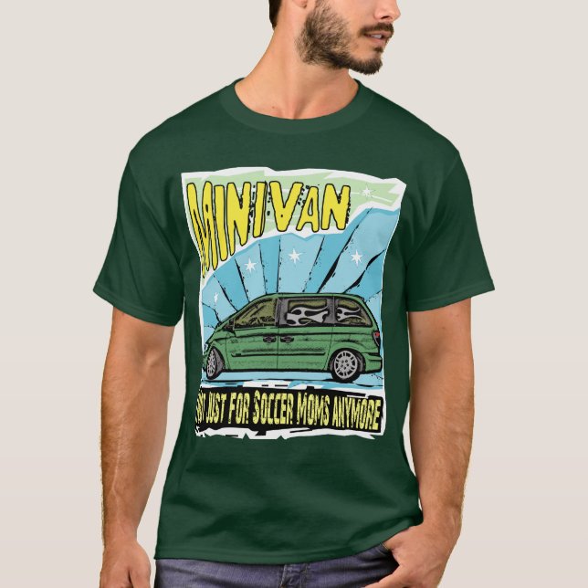 Car: Minivan Not Just For Soccer Moms T-Shirt (Front)
