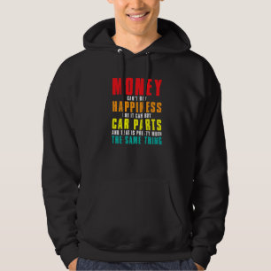 Car Money Can't Buy Happiness But It Can Buy Car Hoodie
