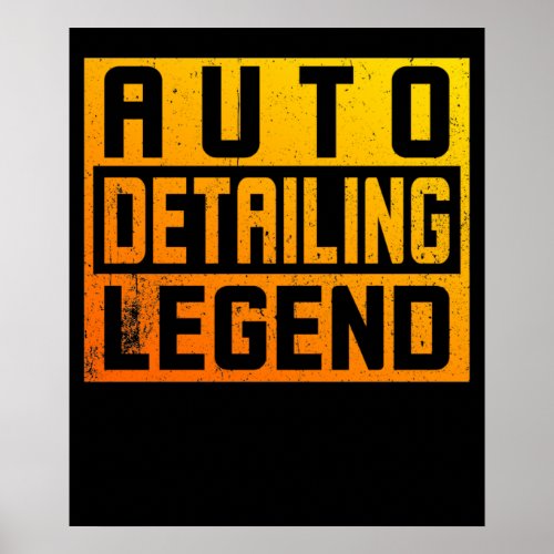 Car Polisher and Auto Detailing Legend Poster