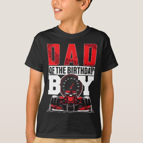 Car Racing Dad of Birthday Boy Formula race Car Dr T_Shirt