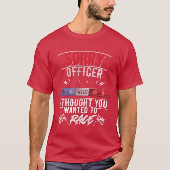Car Racing Officer Funny Men Drag Race girl T-Shirt (Front)
