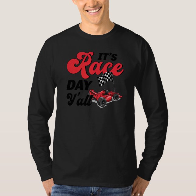 Car Racing Race Day It's Race Day Y'all T-Shirt (Front)