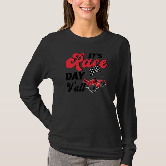 Car Racing Race Day It's Race Day Y'all T-Shirt (Front)