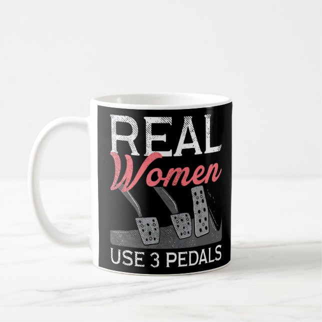 Car Racing Real Women Use 3 Pedals  Coffee Mug (Left)