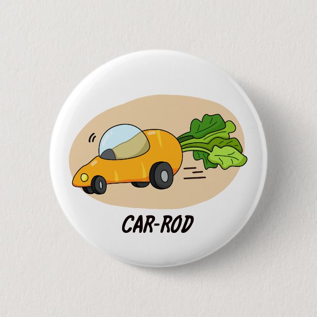 Car-rod Funny Carrot Pun  Button (Front)