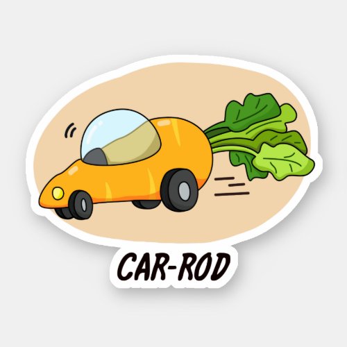 Car_rod Funny Carrot Pun  Sticker