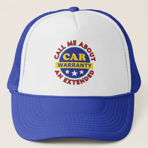 Car Warranty Humor Trucker Hat