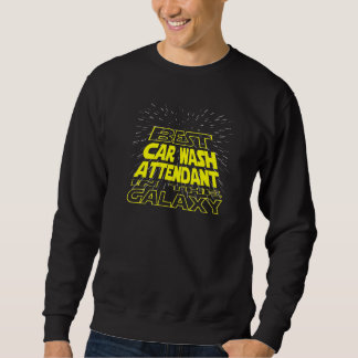 Car Wash Attendant Cool Galaxy Job Sweatshirt