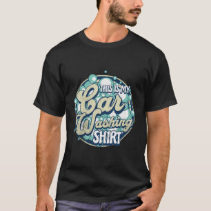 Car Wash Detailer Business Carwash Fundraiser Car  T-Shirt
